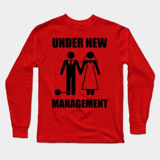 under new management Long Sleeve T-Shirt